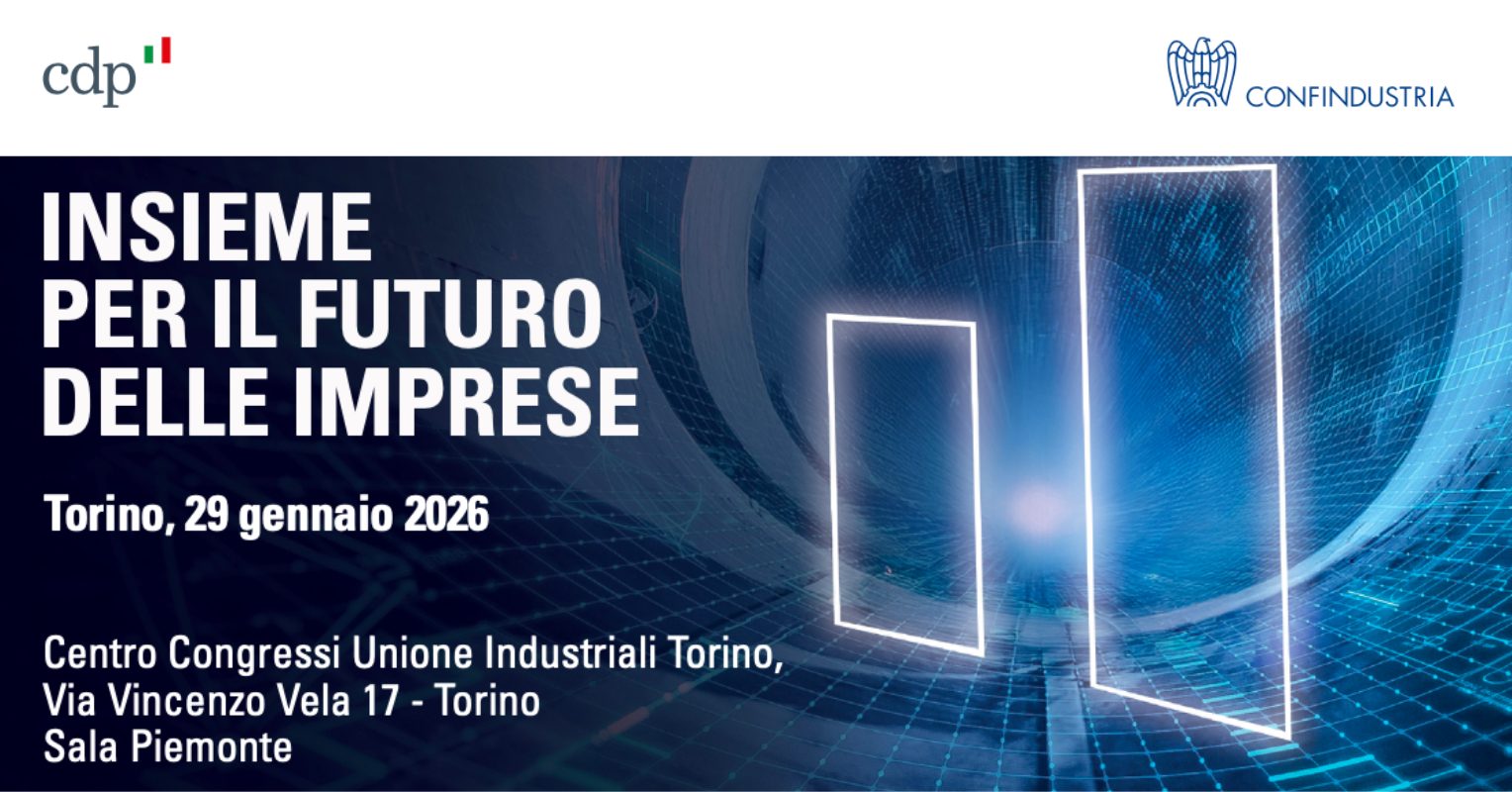 Evento CDP a Torino 29 gennaio 2026 - Insieme per il futuro delle imprese -